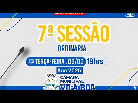 7° SESSÃO ORDINÁRIA DIA 03 DE MARÇO DE 2026