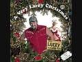 Larry the Cable Guy - A letter to Santy Clause