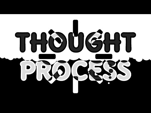 TheFuturisticIdiot - Thought Process