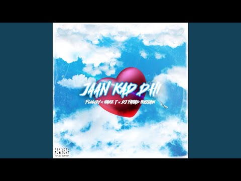 JAAN KAD DHI (feat. Hanz T & DJ Fahad Hussain)