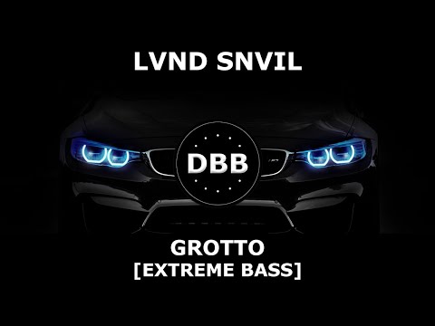 LVND SNVIL - Grotto [EXTREME BASS]