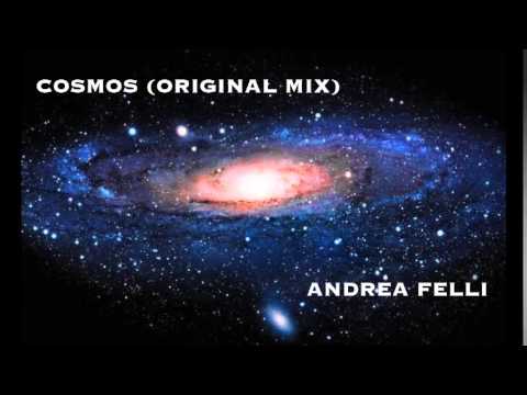 Cosmos (Original Mix) - Andrea Felli - Unreleased