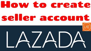 how to create seller account on lazada?