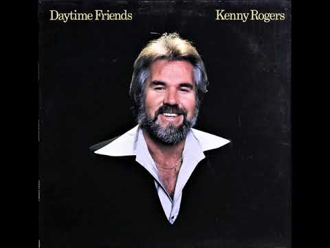 Daytime Friends - Kenny Rogers