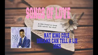 NAT KING COLE - DREAMS CAN TELL A LIE
