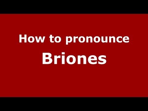 How to pronounce Briones (Spanish/Argentina)  - PronounceNames.com