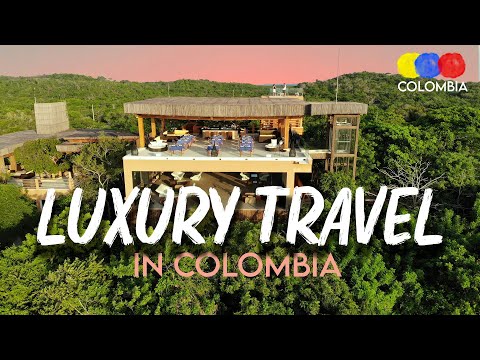 Luxury Travel in Colombia – Colombian Travel Guide