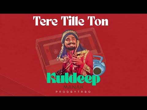 Tere Tille Ton - Kuldeep Manak x Prodbytrbo