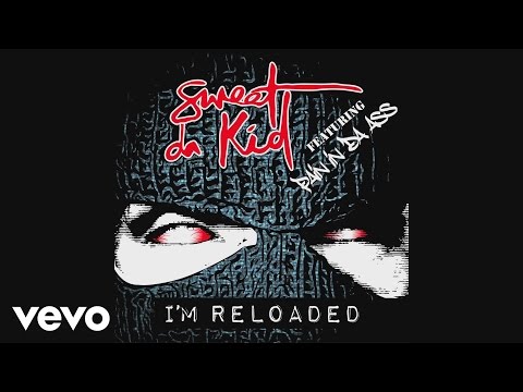 Sweet Da Kid - I'm Reloaded (feat. Pain in Da Ass) (Audio) ft. Pain in Da Ass