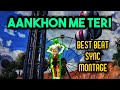 AANKHON ME TERI Best Beat Sync Montage H A W K Aankhonmeteri Redmi Note 9pro Max Note 10 Pro Max