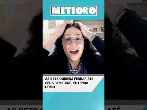 AS BETS QUEREM FERRAR ATÉ SEUS REMÉDIOS, ENTENDA COMO