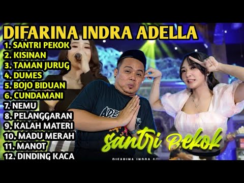 difarina indra full album || SANTRI PEKOK🎵 RA PENGEN LIYANE VERSI KOPLO🎵 om adella terbaru 2023