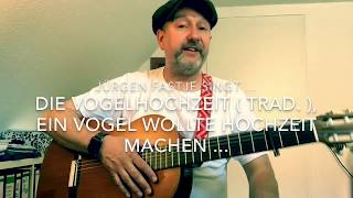 Die Vogelhochzeit ( Trad. Kinder-Volkslied ), hier gesungen von Jürgen Fastje !