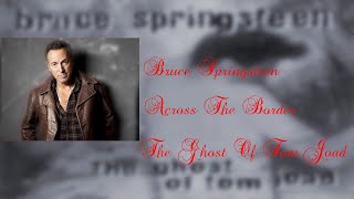 Bruce Springsteen - Across The Border (Lyrics)