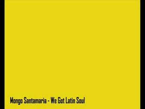 mongo santamaria - we got latin soul