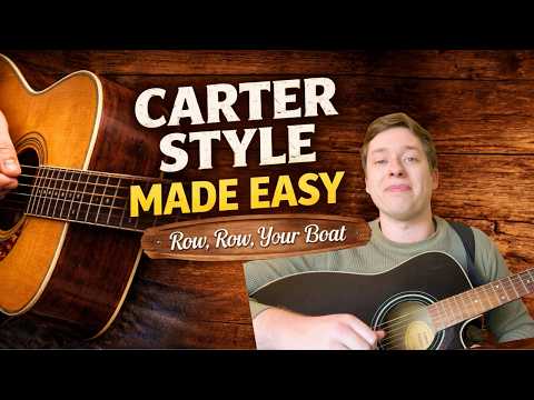 Learn Carter Style Guitar Picking: Row, Row, Your Boat