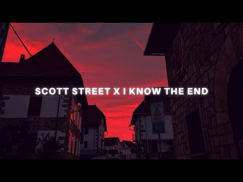 Scott street x I know the end (tiktok version) | Phoebe Bridgers - scott street x i know the end