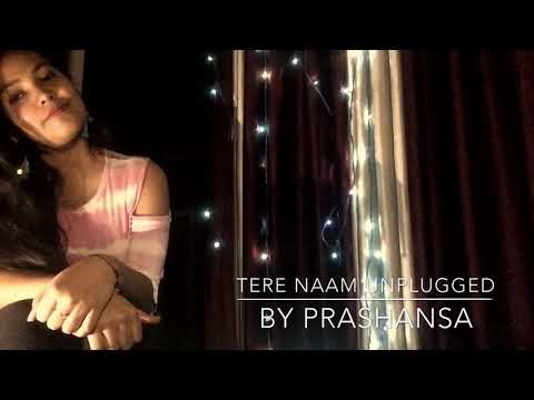 Prashansa Srivastava tere Naam unplugged