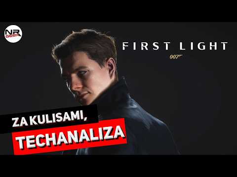 007 First Light - Techanaliza / Za Kulisami