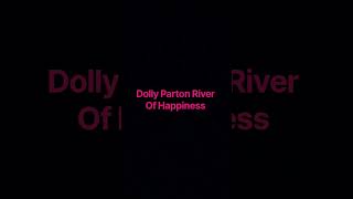 Dolly Parton River Of Happiness if you are a fan Comment? Dolly  RIP DOLLY PARTON 🙏 WE MISS YOU