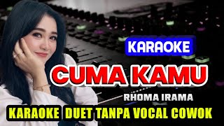 Download lagu CUMA KAMU KARAOKE DUET - TANPA VOCAL COWOK / PRIA mp3