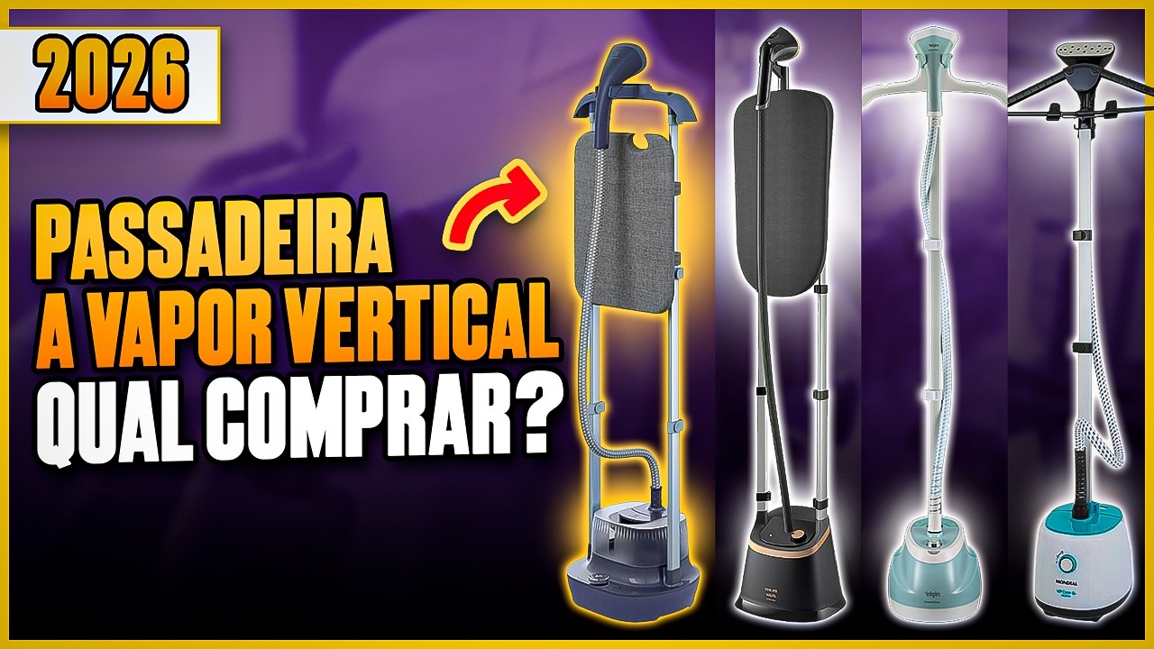 Qual a MELHOR PASSADEIRA A VAPOR VERTICAL? TOP 4 Modelos MAIS EFICIENTES para Comprar em 2025