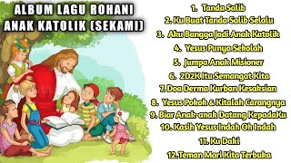 Download lagu ALBUM LAGU ROHANI ANAK-ANAK KATOLIK (SEKAMI) mp3 Download lagu ALBUM LAGU ROHANI ANAK-ANAK KATOLIK (SEKAMI) mp3