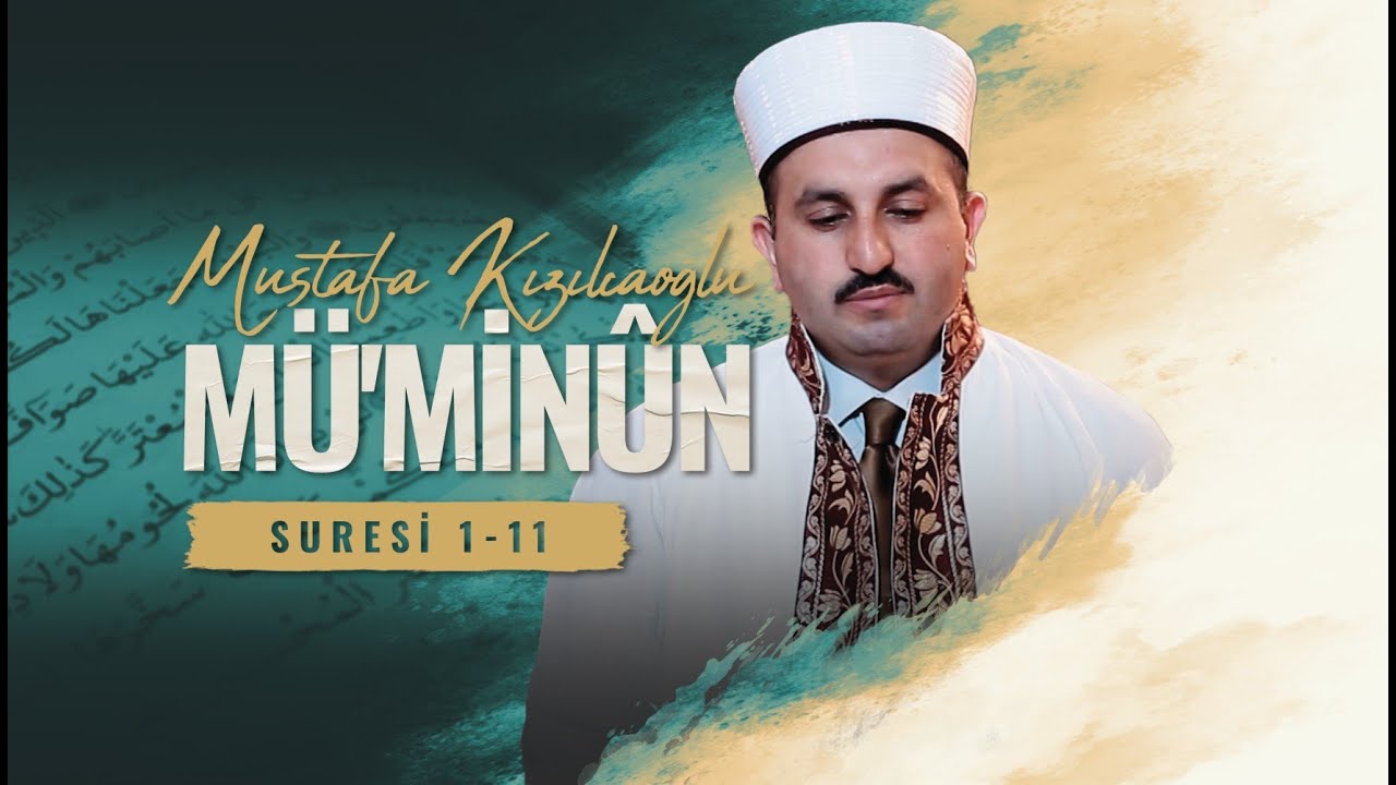 Aşr-ı Şerif - Mü'minun Suresi 1-11. Ayetler