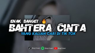Download lagu DJ BAHTERA CINTA - YANG KALIAN CARI DI TIK TOK!!!? mp3