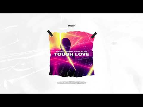 Sam Ourt, AivarasK, Moosa Salem - Tough Love