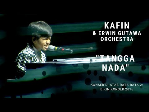 Kafin Sulthan - Tangga Nada (Konser Di Atas Rata-rata 2: Bikin Konser 2016)