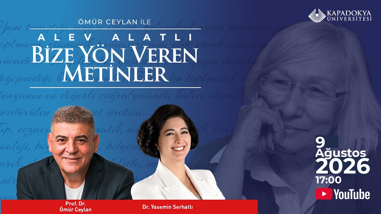 Ömür Ceylan ile “Alev Alatlı Bize Yön Veren Metinler” – IX. Bölüm | Dr. Yasemin Serhatlı