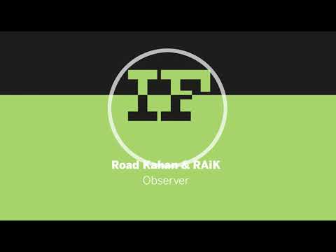 Road Kahan & RAiK - Observer