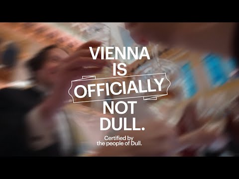 Vienna is Officially Not Dull