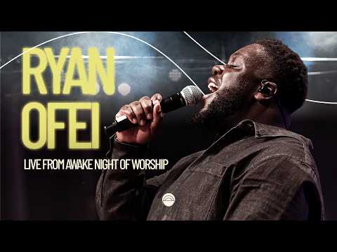 Ryan Ofei Live at Awake Night of Worship | @ryanofeitv