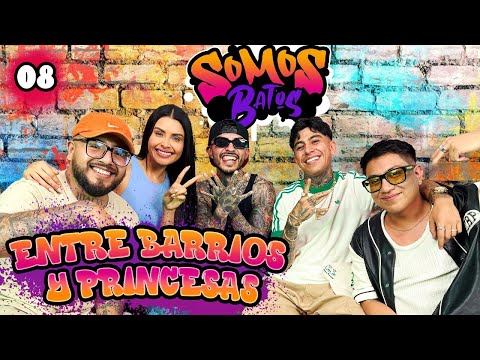 EP.8 I Entre Barrios & Princesas ft. Eme MalaFe & Kristal Silva