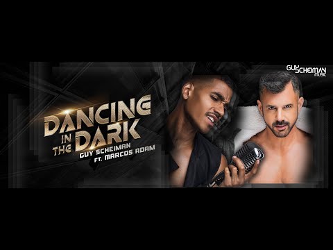 Guy Scheiman Feat Marcos Adam -  Dancing In The Dark (Official Video With Lyrics)