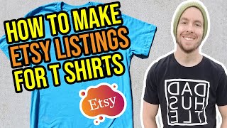 How To Create Etsy Listings For T Shirts