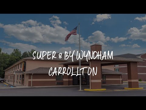 Super 8 by Wyndham Carrollton Review - Carrollton , United States of America