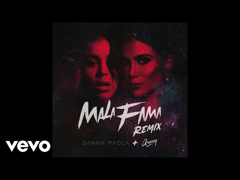 Danna Paola, Greeicy - Mala Fama (Audio/Remix)