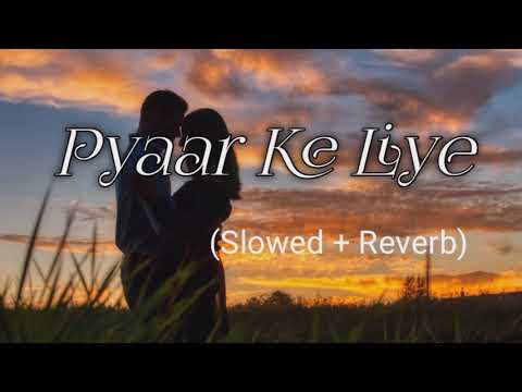 Pyaar Ke Liye-(Slowed +Reverb)|| Alka Yagnik || Ajay Devgan || Kajol.