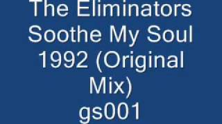 The Eliminators - Soothe My Soul 1992 (Original Mix) Mystic & DJ Fire