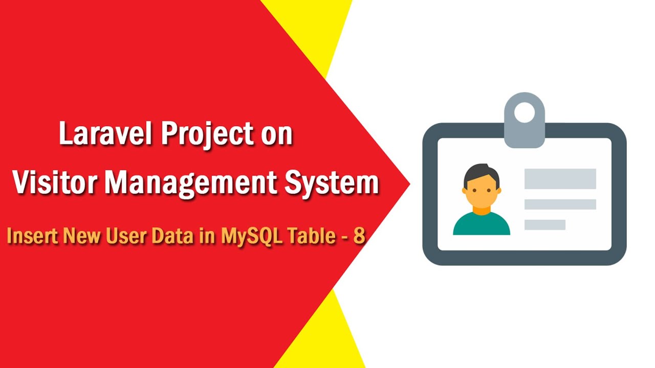 Laravel Project on Visitor Management System - Insert New User Data in MySQL Table - 8