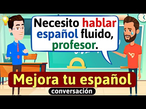 Speak Spanish Fluently | Spanish Conversation | Everyday Dialogues | Learn Spanish
