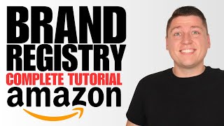 2024 - How to Register Your Brand in Amazon