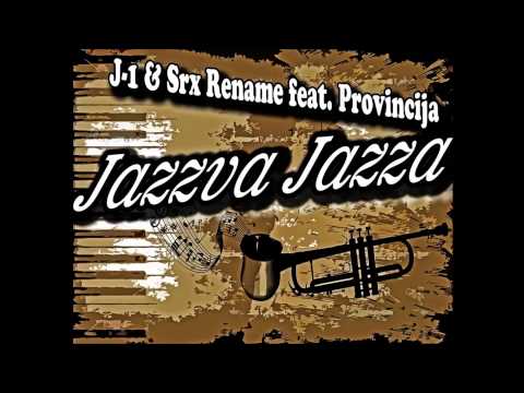 Srx Rename x Provincija - Jazzva Jazza (prod. J-1) [2015]