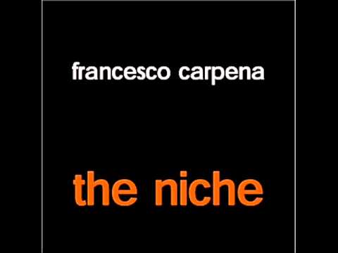 THE NICHE - Francesco Carpena ( THE NICHE - tr 2 )