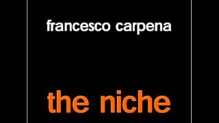 THE NICHE - Francesco Carpena ( THE NICHE - tr 2 )