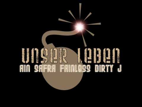 Fainless, Ain Safra & Dirty J - Unser Leben