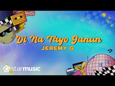 Video thumbnail for ’Di Na Tayo Ganun